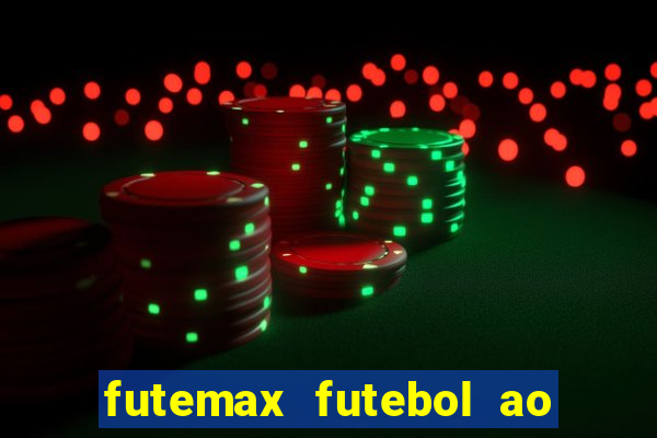 futemax futebol ao vivo na tv